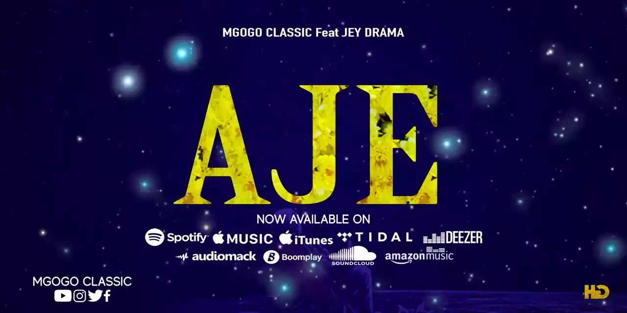 Mgogo Classic ft Jey Drama - Aje Mp3 Download